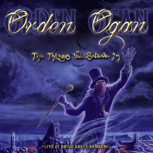 Orden Ogan : The Things We Believe In (Live at Brose Arena Bamberg)